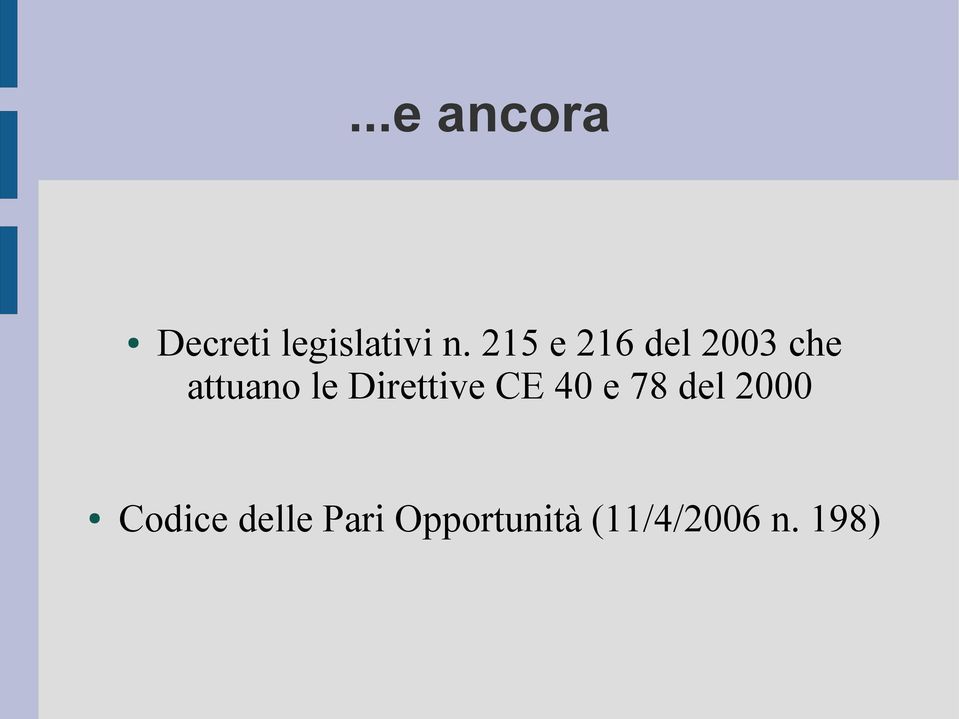 Direttive CE 40 e 78 del 2000 Codice