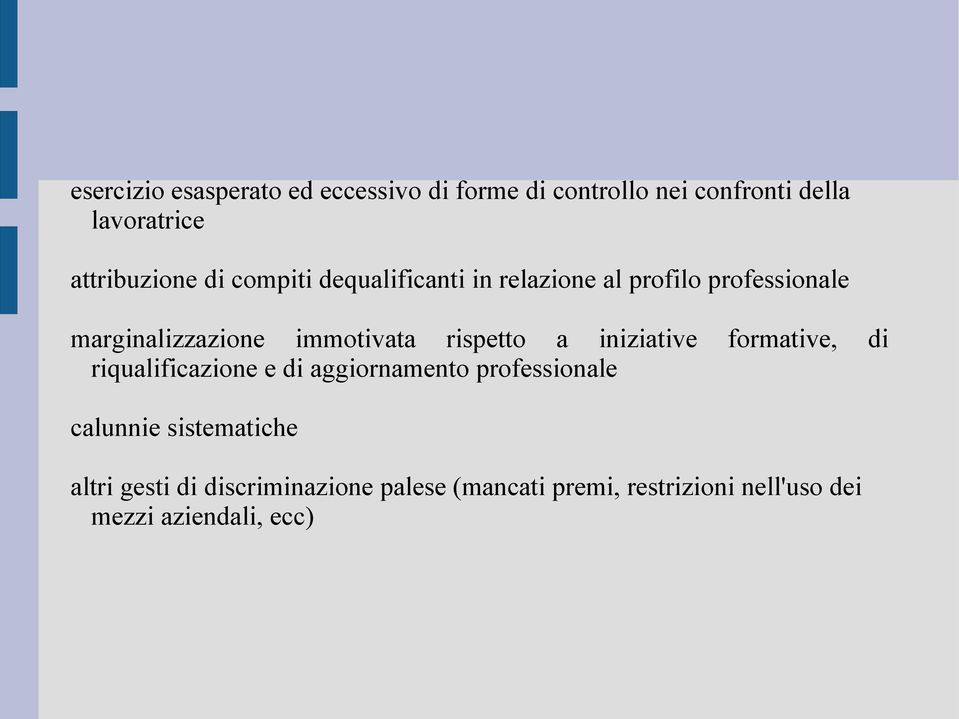 rispetto a iniziative formative, di riqualificazione e di aggiornamento professionale calunnie