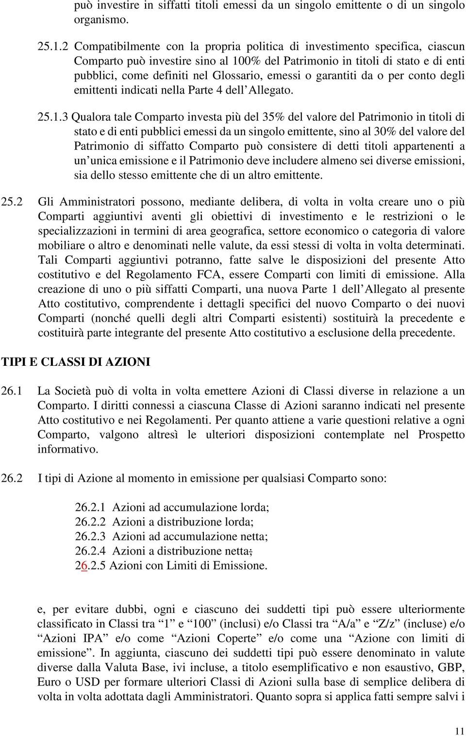 emessi o garantiti da o per conto degli emittenti indicati nella Parte 4 dell Allegato. 25.1.