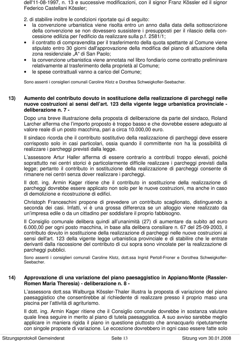 presupposti per il rilascio della concessione edilizia per l'edifi