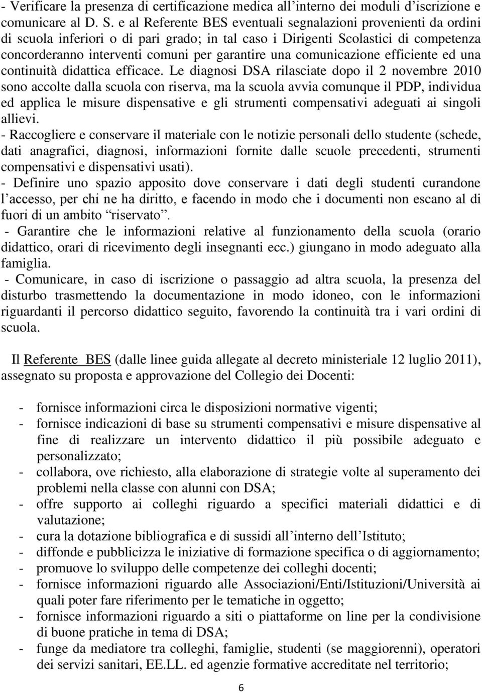 comunicazione efficiente ed una continuità didattica efficace.