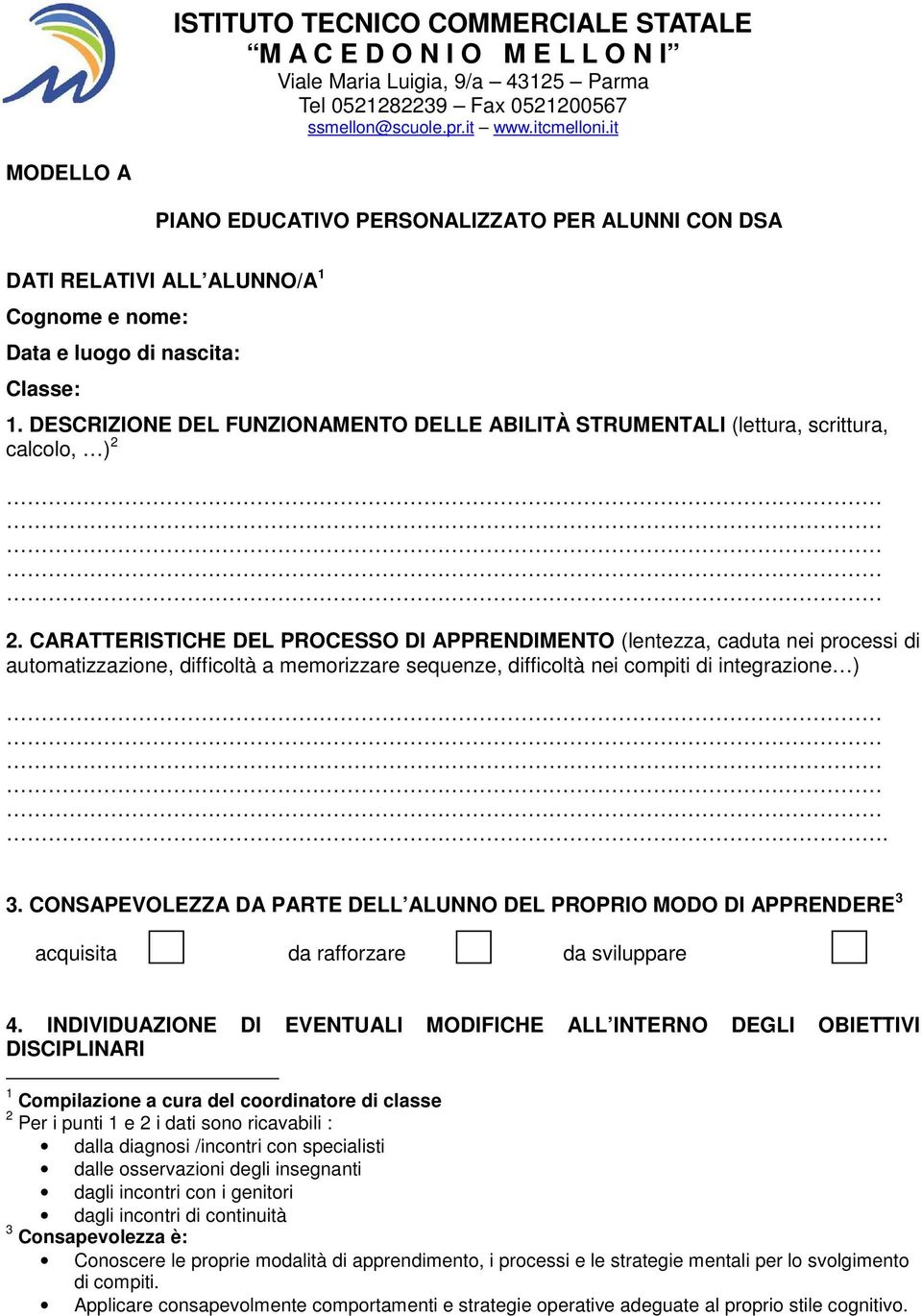 DESCRIZIONE DEL FUNZIONAMENTO DELLE ABILITÀ STRUMENTALI (lettura, scrittura, calcolo, ) 2 2.