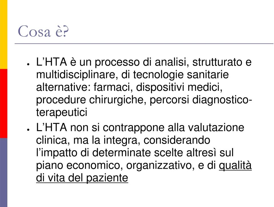 alternative: farmaci, dispositivi medici, procedure chirurgiche, percorsi