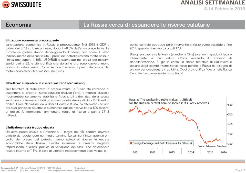 USD/RUB è scambiato nei pressi dei massimi storici pari a 82, e ciò significa che dollari e oro sono davvero molto costosi in valuta russa.