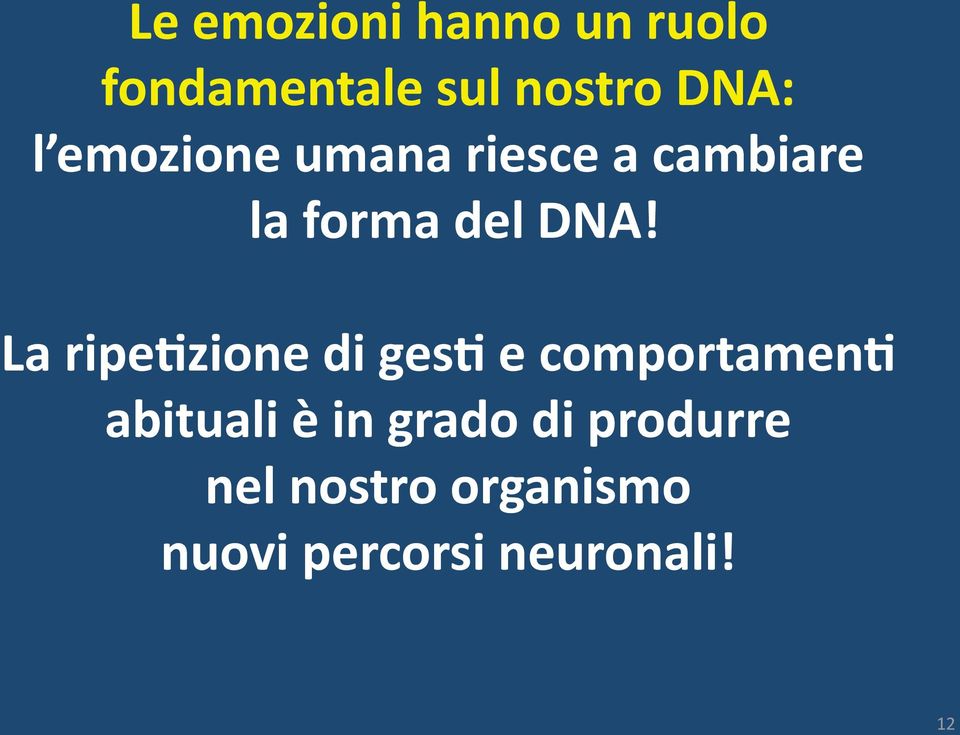 ripepzione di gesp e comportamenp abituali è in grado di