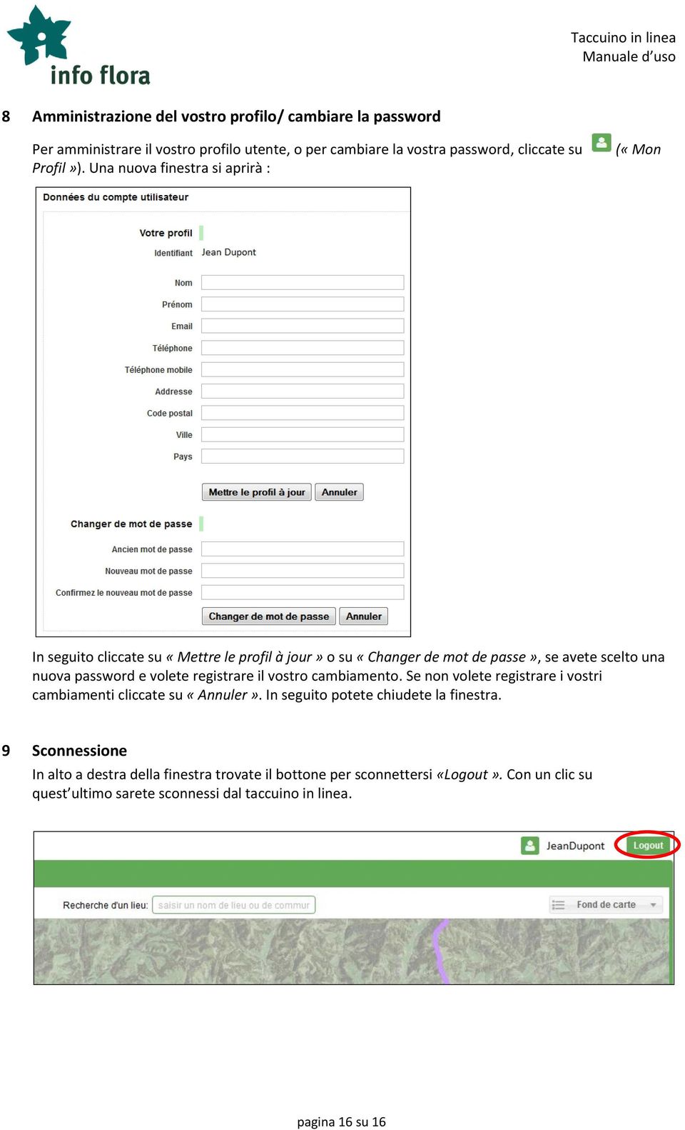 volete registrare il vostro cambiamento. Se non volete registrare i vostri cambiamenti cliccate su «Annuler». In seguito potete chiudete la finestra.