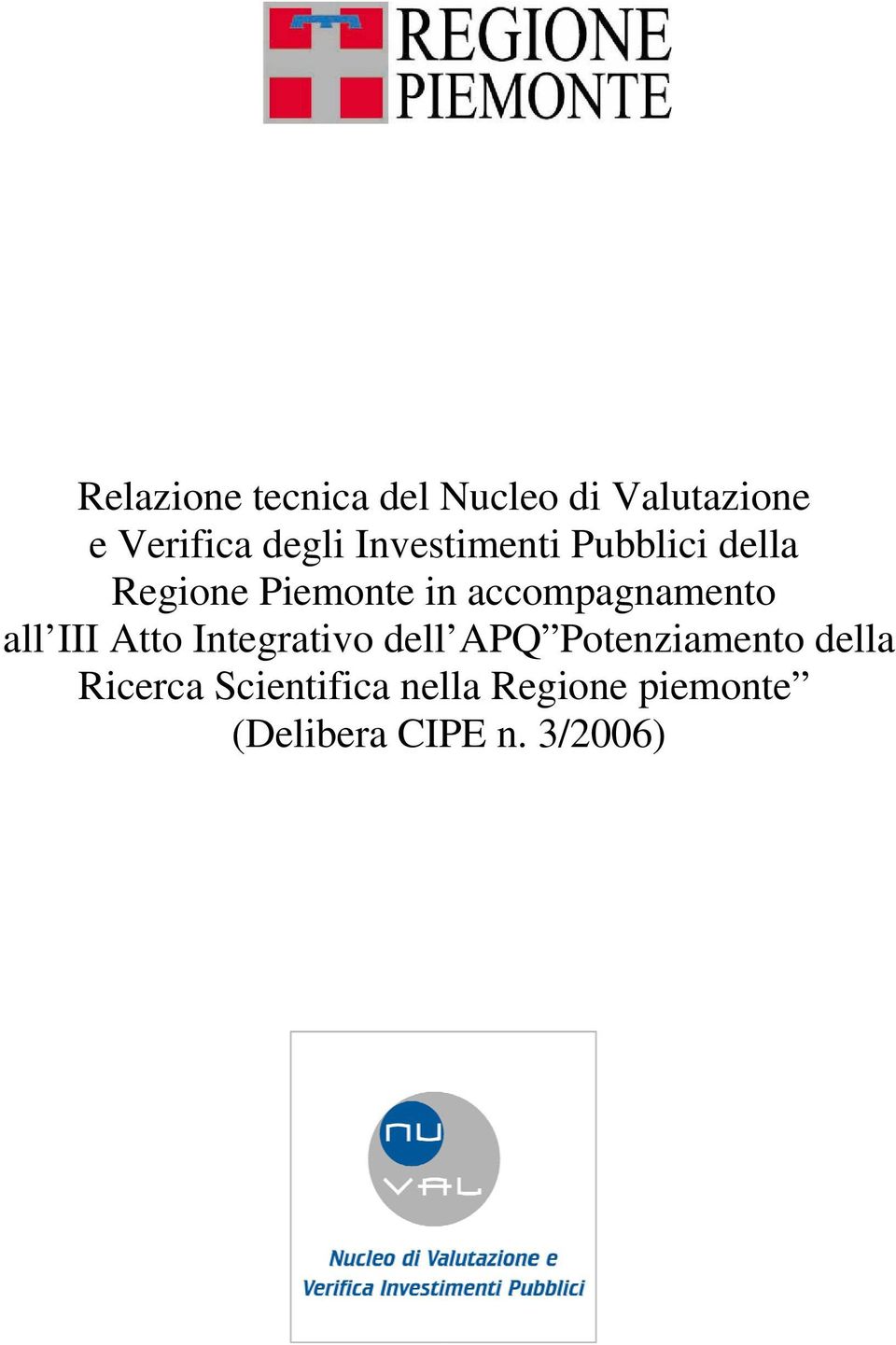 accompagnamento all III Atto Integrativo dell APQ