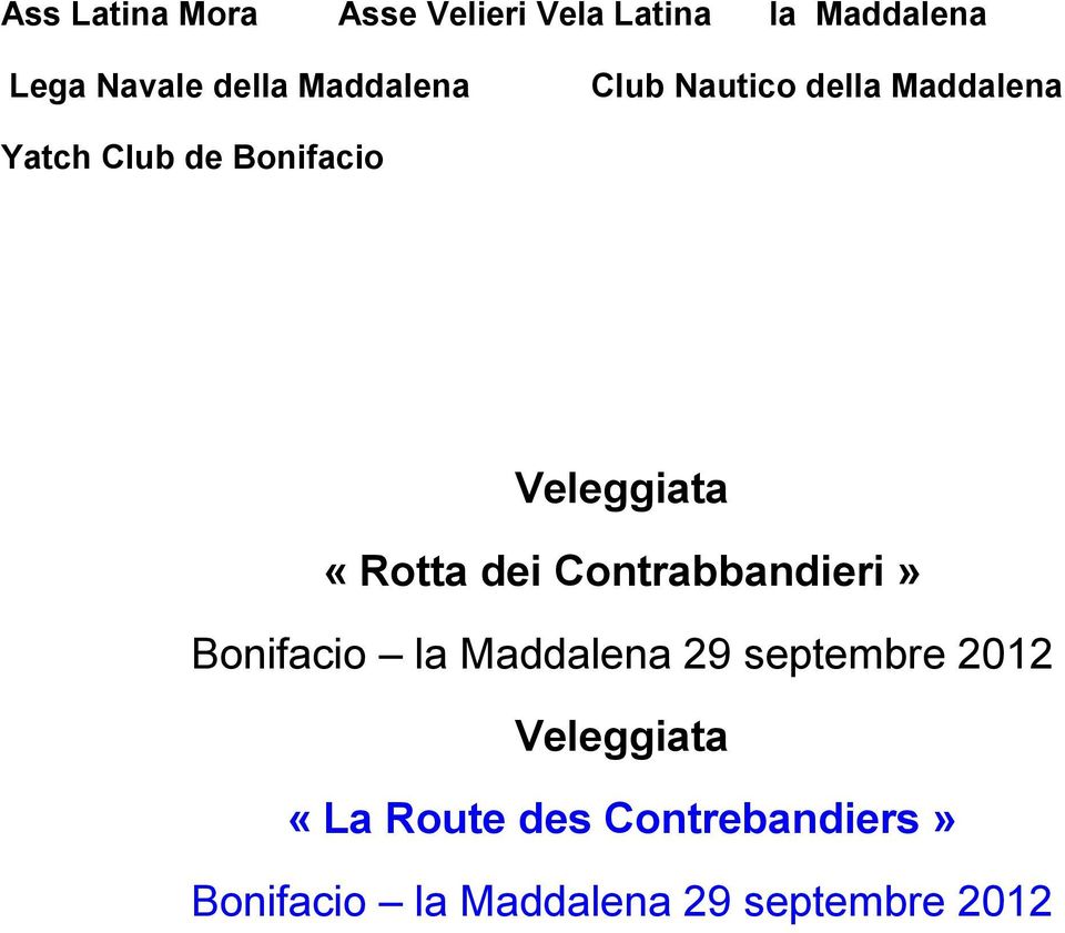 «Rotta dei Contrabbandieri» Bonifacio la Maddalena 29 septembre 2012