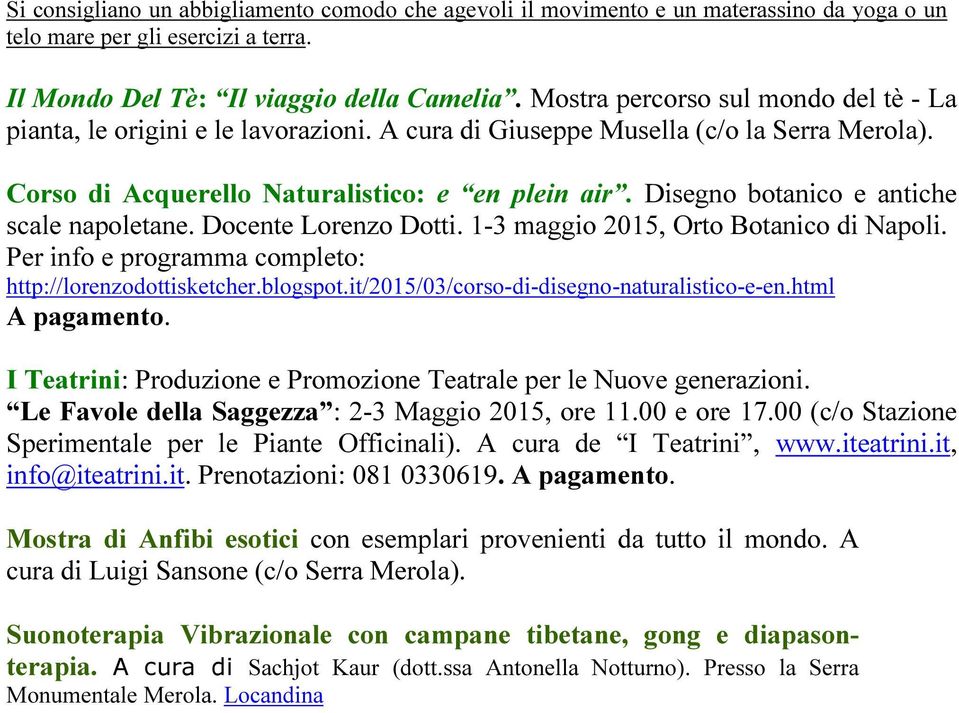 Disegno botanico e antiche scale napoletane. Docente Lorenzo Dotti. 1-3 maggio 2015, Orto Botanico di Napoli. Per info e programma completo: http://lorenzodottisketcher.blogspot.