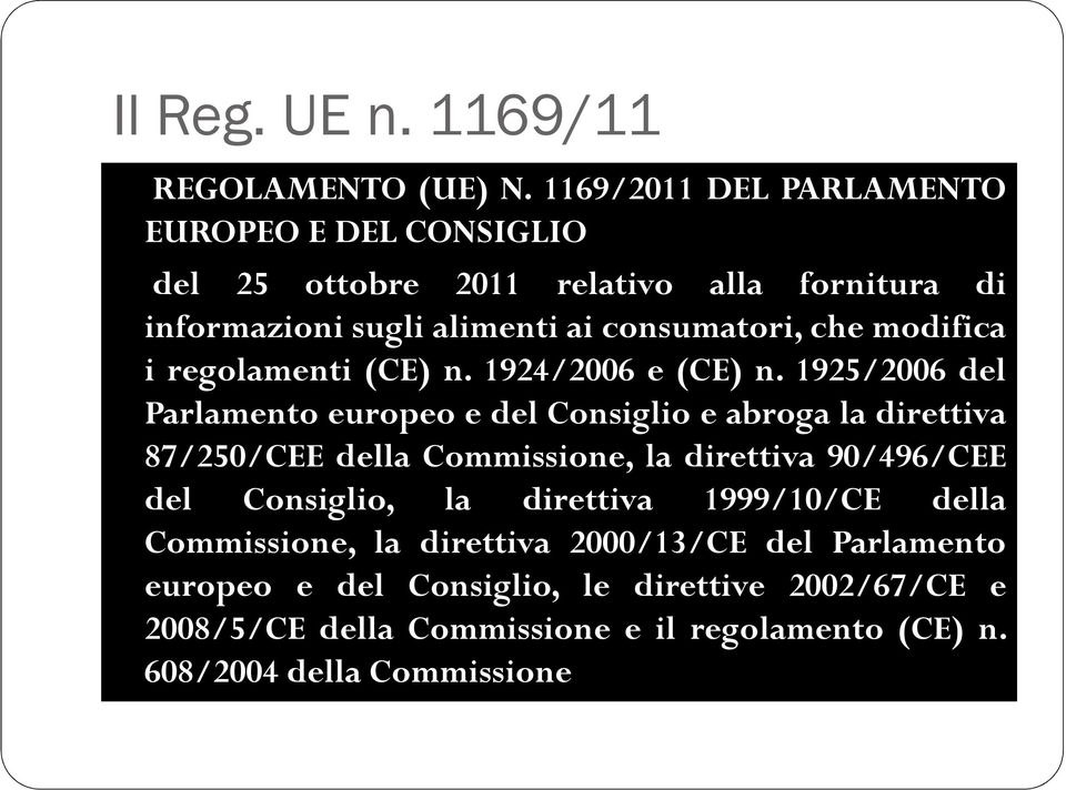 che modifica i regolamenti (CE) n. 1924/2006 e (CE) n.