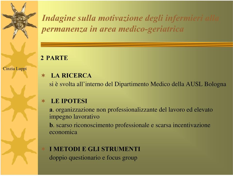 organizzazione non professionalizzante del lavoro ed elevato impegno lavorativo E.