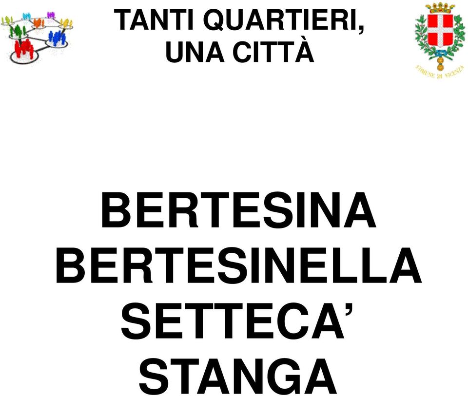 CITTÀ BERTESINA