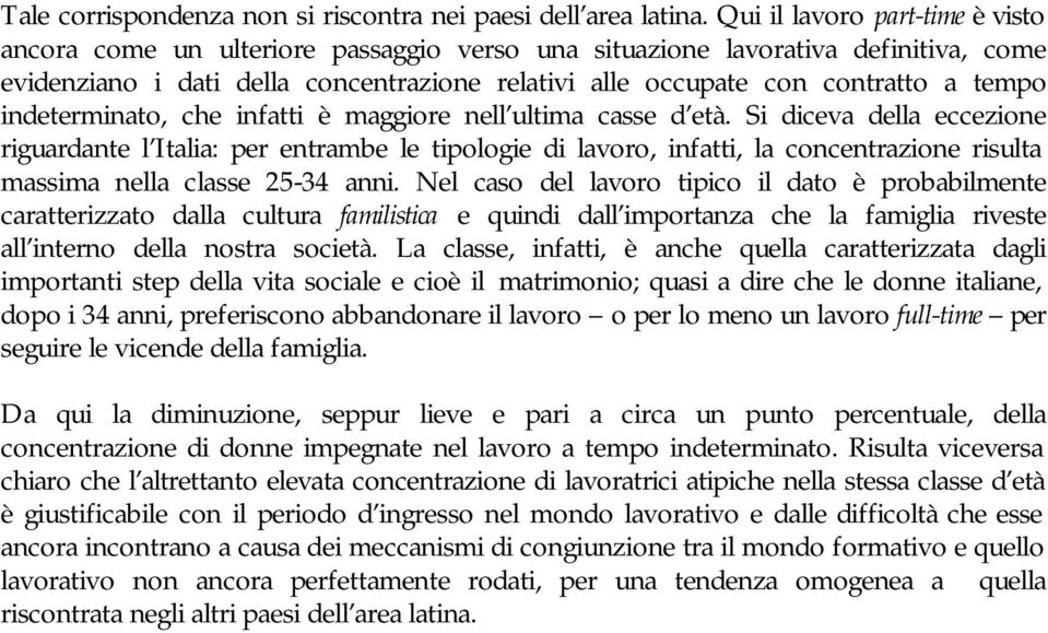 tempo indeterminato, che infatti è maggiore nell ultima casse d età.