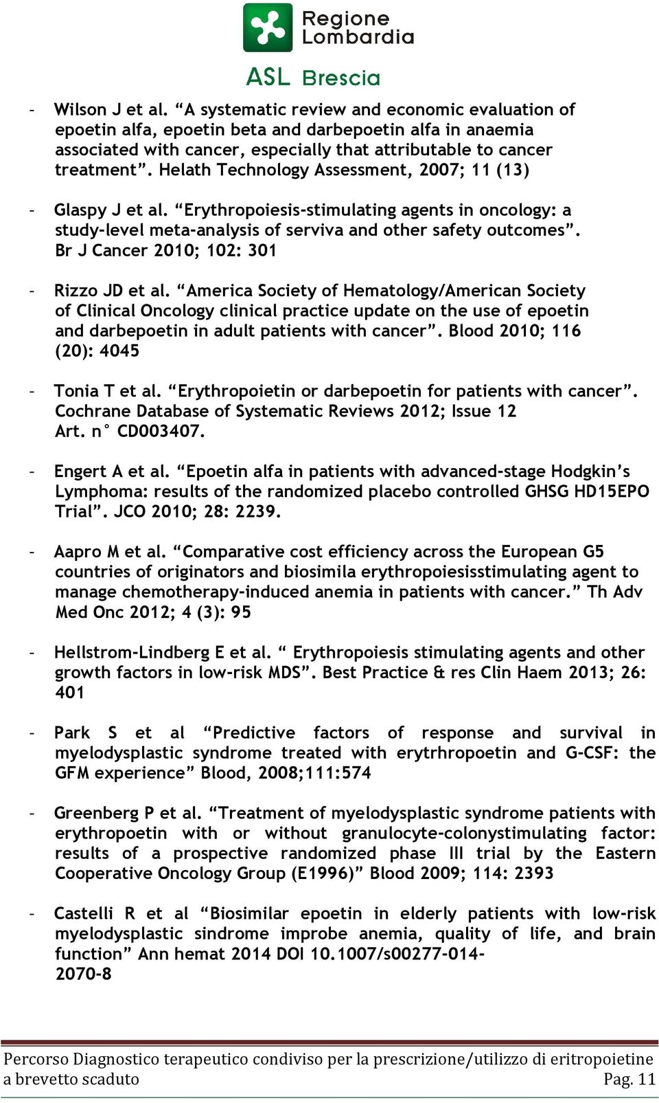 Br J Cancer 2010; 102: 301 - Rizzo JD et al.