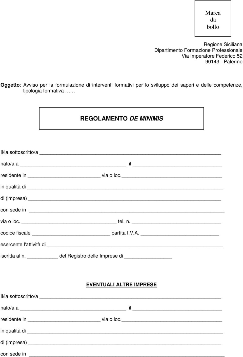 per lo sviluppo dei saperi e delle competenze, tipologia formativa REGOLAMENTO DE MINIMIS