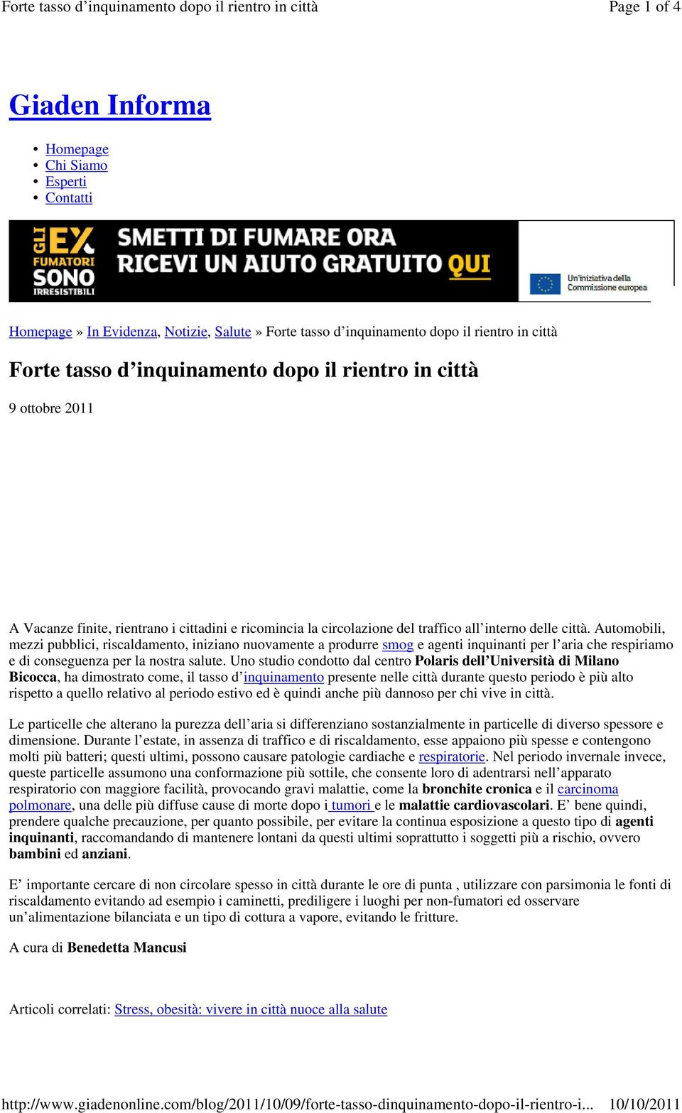 dopo il rientro in città 9 ottobre 2011 A Vacanze finite, rientrano i cittadini e ricomincia la circolazione del traffico all interno delle città.