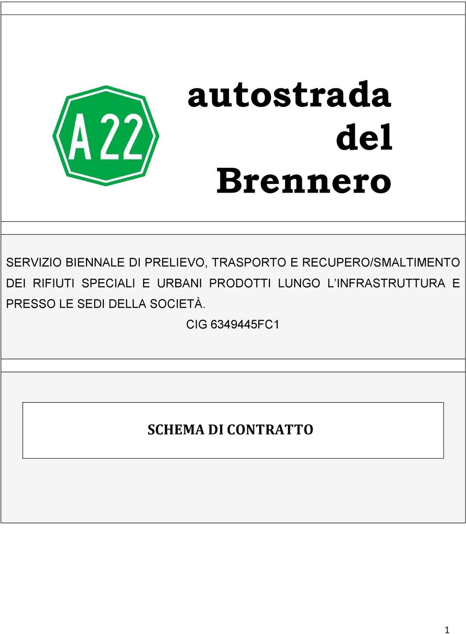 E URBANI PRODOTTI LUNGO L INFRASTRUTTURA E PRESSO LE