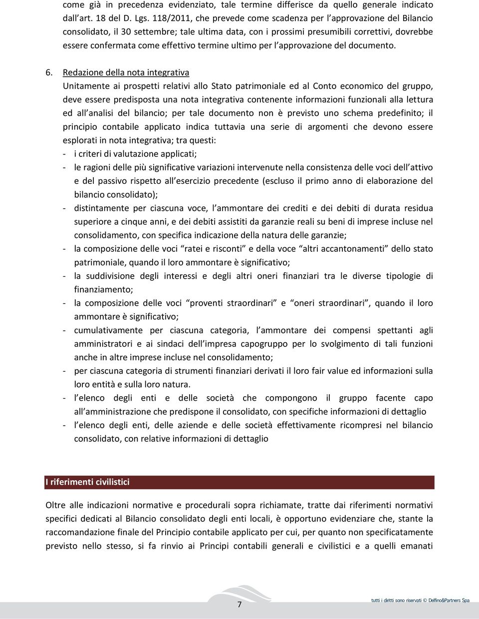 termine ultimo per l approvazione del documento. 6.