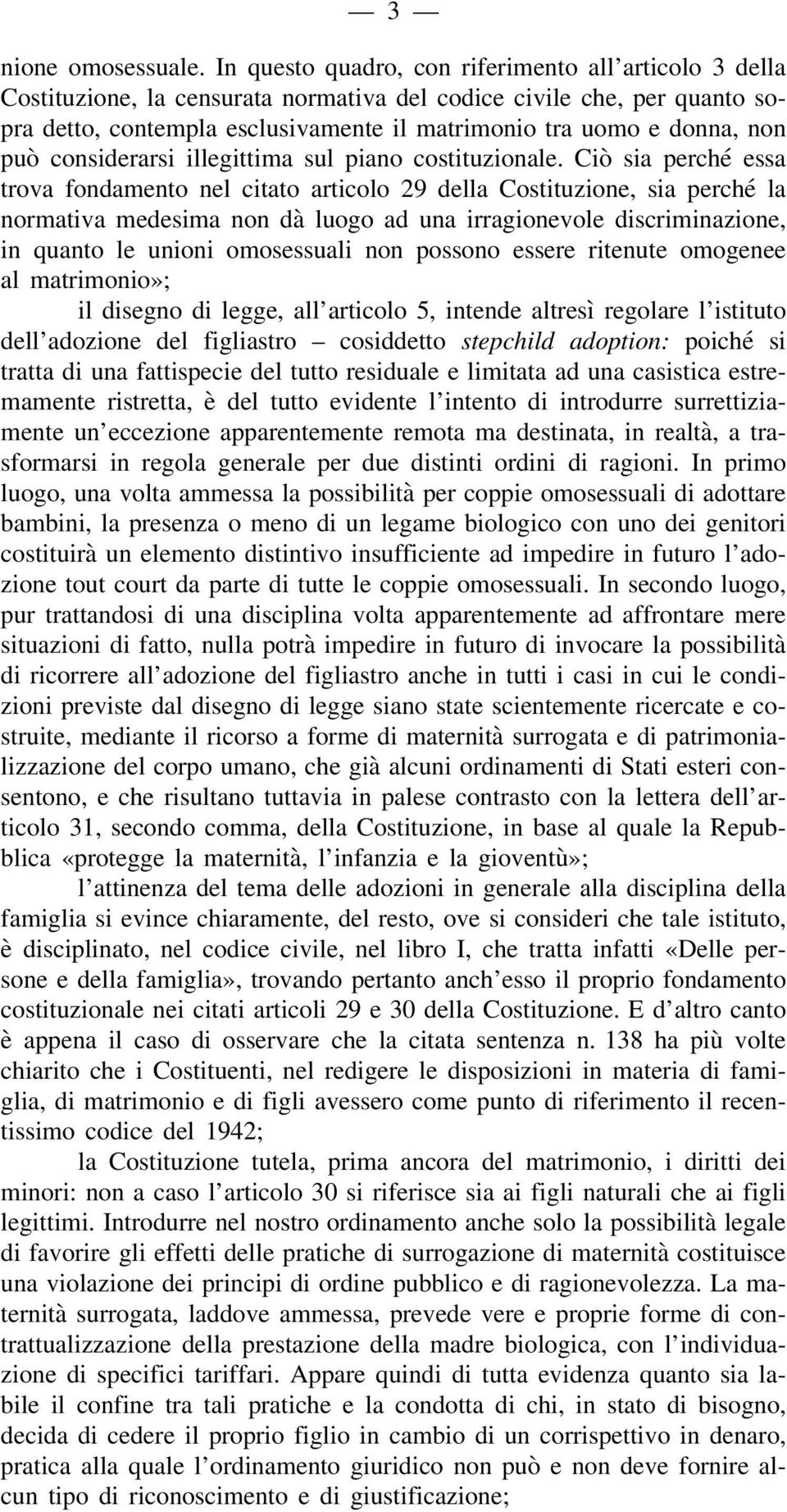 può considerarsi illegittima sul piano costituzionale.