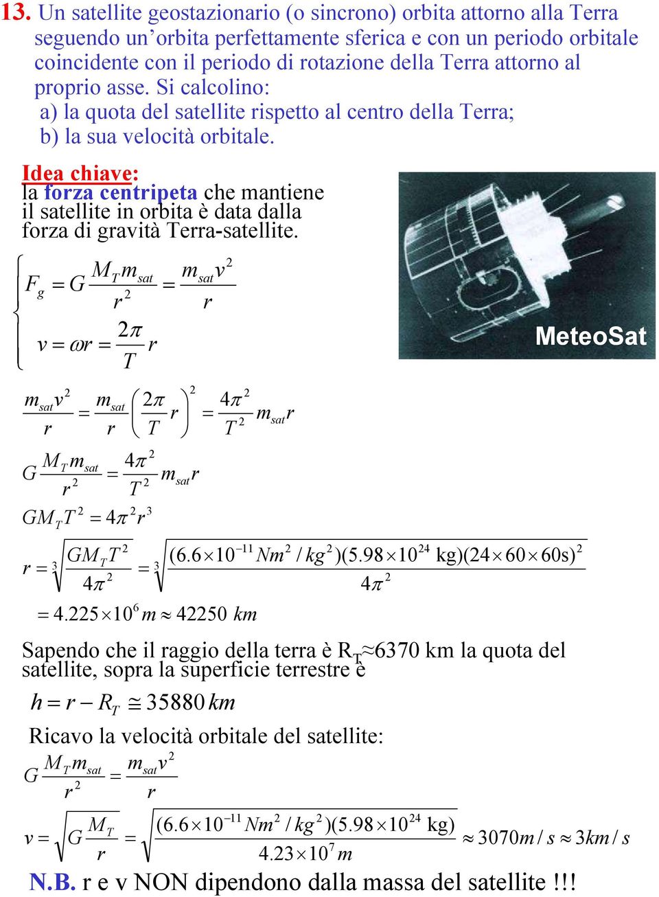 M mst G π v ω mstv M m G GM m 4π m 4π st st GM 4π 4.5 6 mstv st π m 45 4π m (6.6 km st m / k )(5.