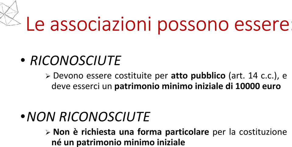 patrimonio minimo iniziale di 10000 euro NON RICONOSCIUTE Non è