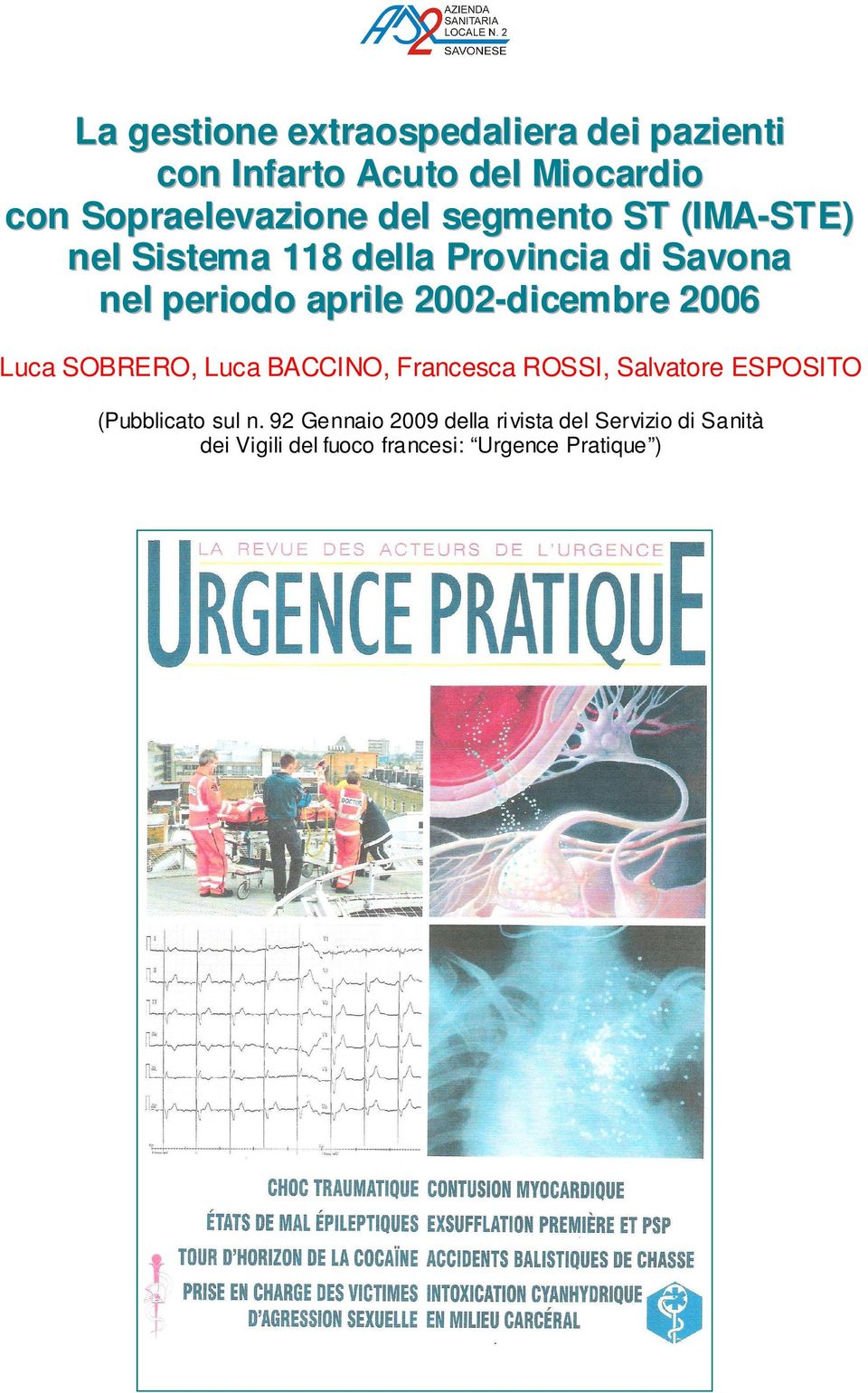 2002-dicembre 2006 Luca SOBRERO, Luca BACCINO, Francesca ROSSI, Salvatore ESPOSITO (Pubblicato