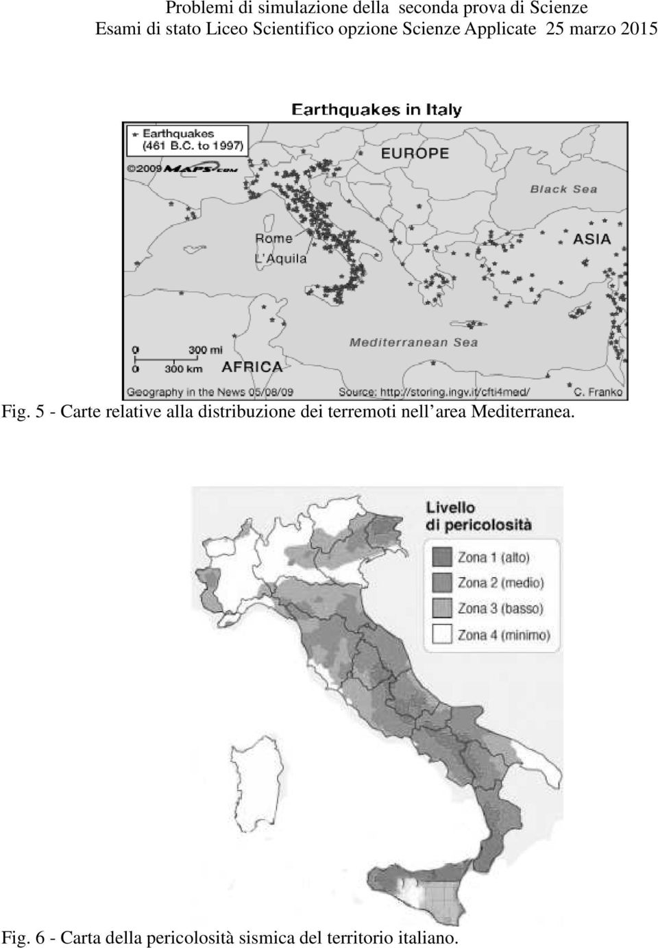 area Mediterranea. Fig.