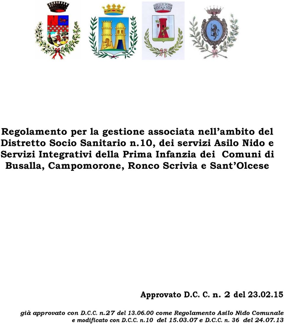 Campomorone, Ronco Scrivia e Sant Olcese Approvato D.C. C. n. 2 del 23.02.15 già approvato con D.C.C. n.27 del 13.