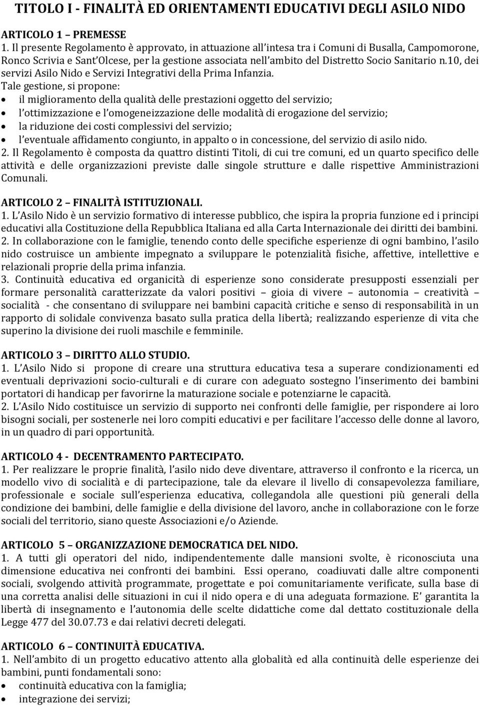 10, dei servizi Asilo Nido e Servizi Integrativi della Prima Infanzia.