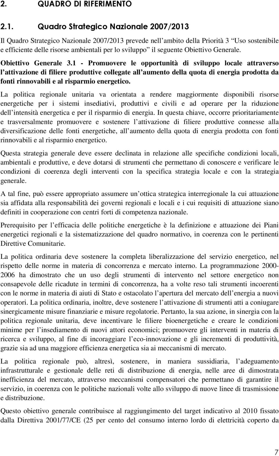 Obiettivo Generale. Obiettivo Generale 3.