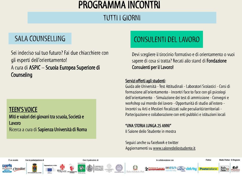 scegliere il tirocinio formativo e di orientamento o vuoi sapere di cosa si tratta? Recati allo stand di Fondazione Consulenti per il Lavoro!