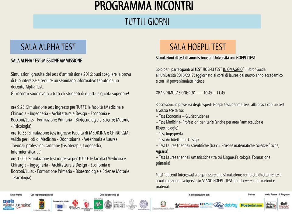 25: Simulazione test ingresso per TUTTE le facoltà (Medicina e Chirurgia - Ingegneria - Architettura e Design - Economia e Bocconi/Luiss - Formazione Primaria - Biotecnologie e Scienze Motorie -