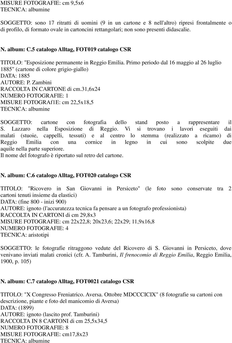 Primo periodo dal 16 maggio al 26 luglio 1885" (cartone di colore grigio-giallo) DATA: 1885 AUTORE: P. Zambini RACCOLTA IN CARTONE di cm.