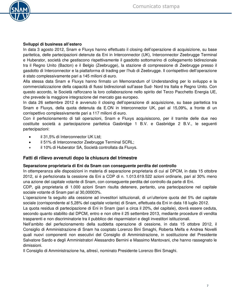 Belgio (Zeebrugge), la stazione di compressione di Zeebrugge presso il gasdotto di Interconnector e la piattaforma di trading per l hub di Zeebrugge.