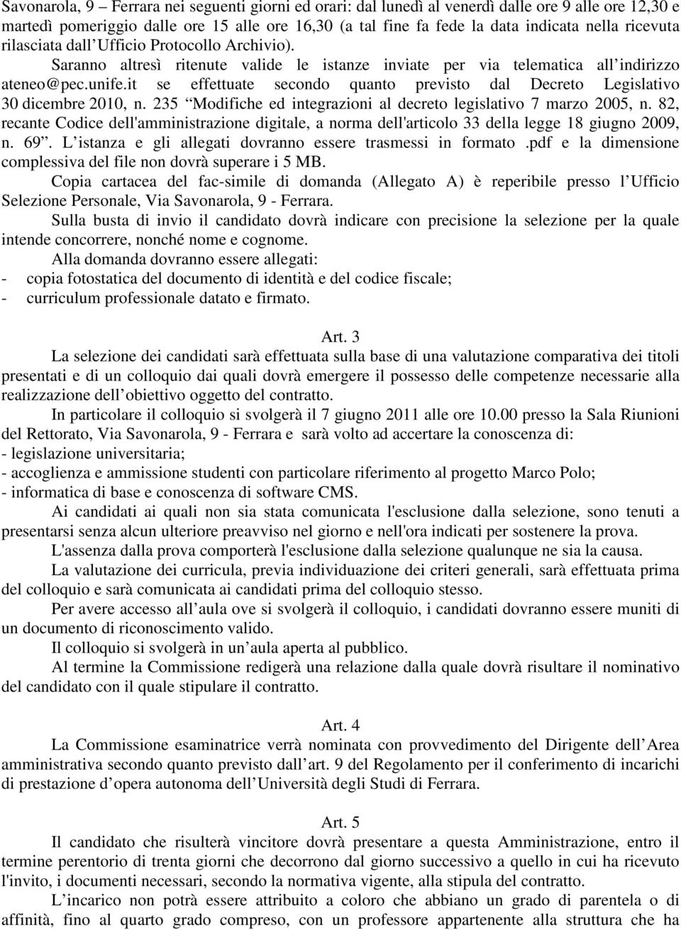 it se effettuate secondo quanto previsto dal Decreto Legislativo 30 dicembre 2010, n. 235 Modifiche ed integrazioni al decreto legislativo 7 marzo 2005, n.