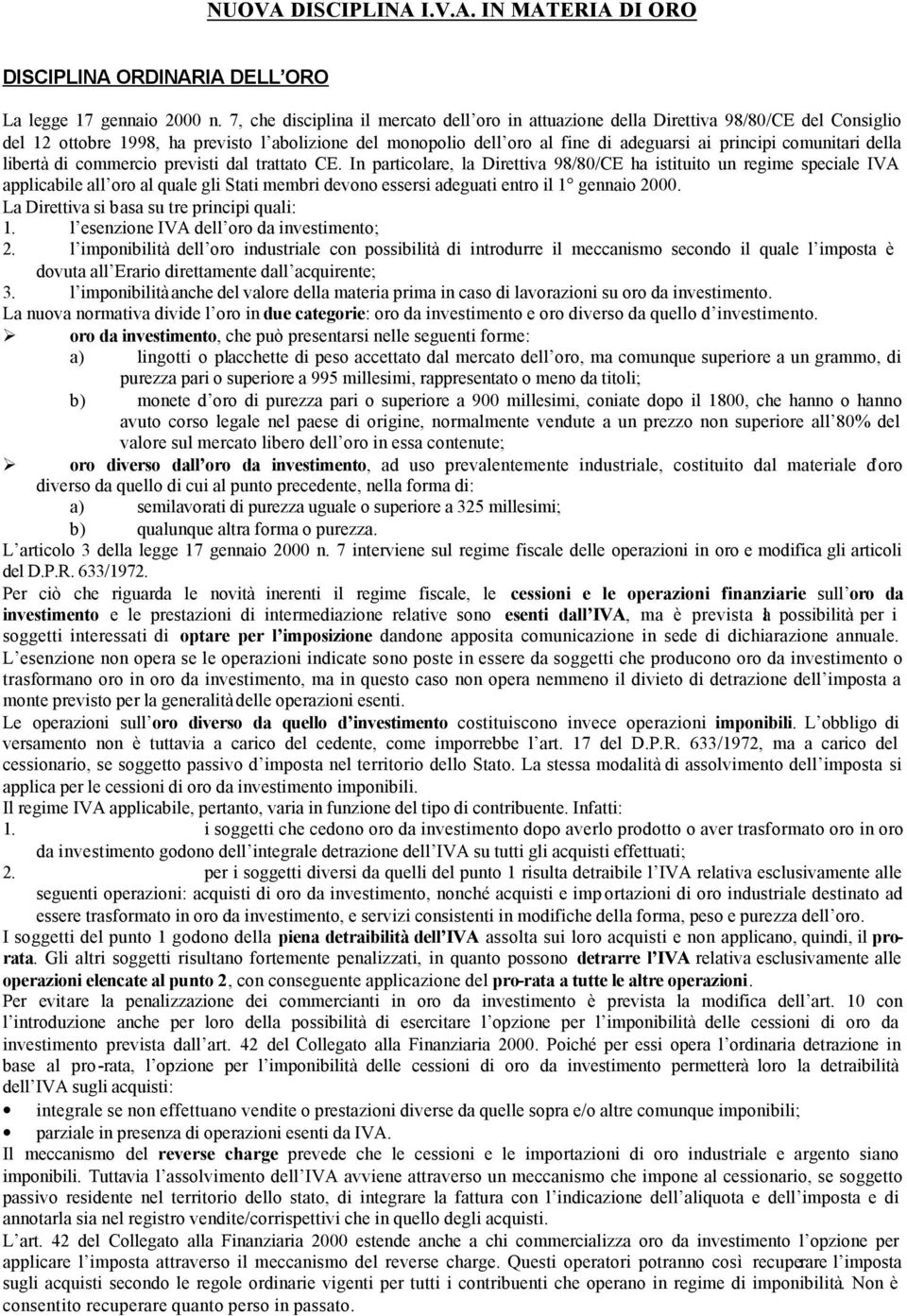 comunitari della libertà di commercio previsti dal trattato CE.