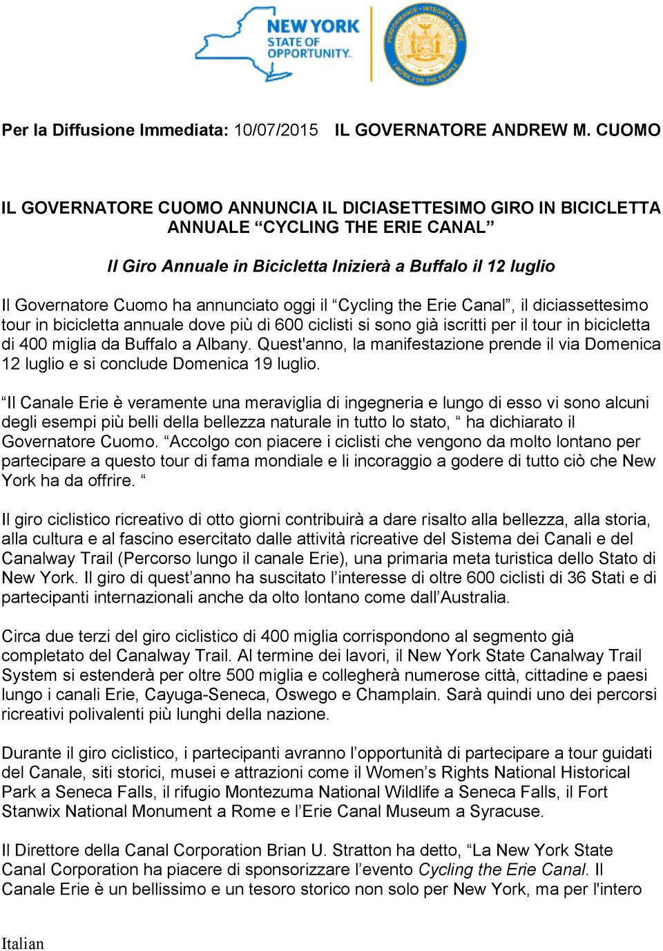 ha annunciato oggi il Cycling the Erie Canal, il diciassettesimo tour in bicicletta annuale dove più di 600 ciclisti si sono già iscritti per il tour in bicicletta di 400 miglia da Buffalo a Albany.