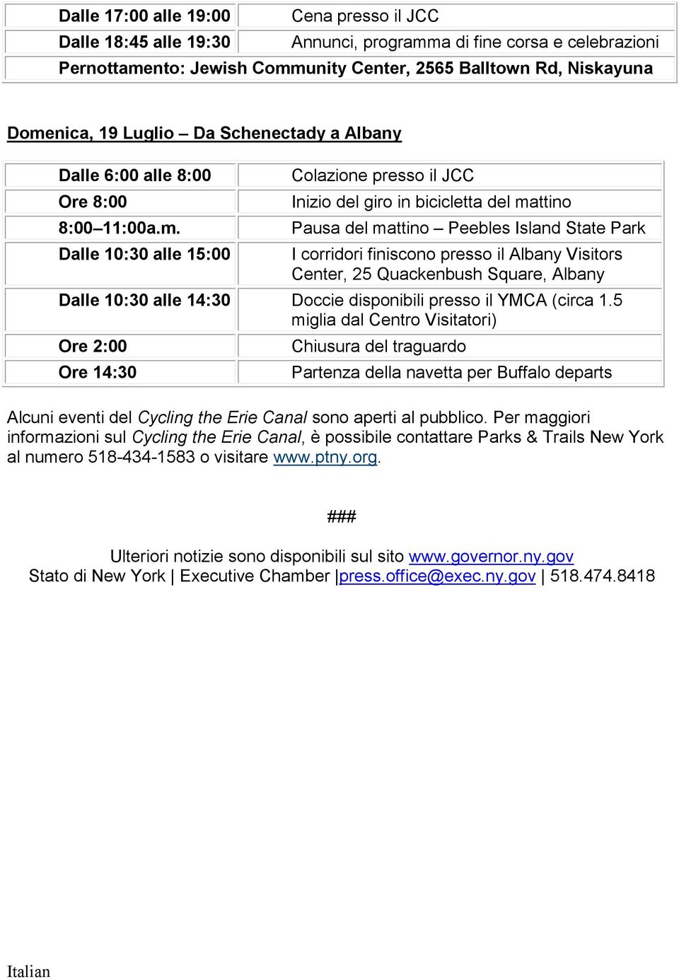 Dalle 10:30 alle 15:00 Colazione presso il JCC Pausa del mattino Peebles Island State Park I corridori finiscono presso il Albany Visitors Center, 25 Quackenbush Square, Albany Dalle 10:30 alle 14:30