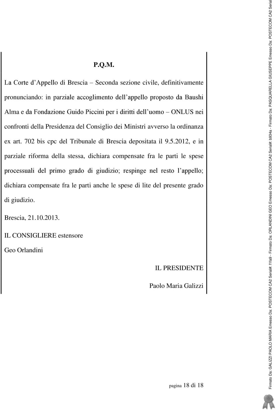 per i diritti dell uomo ONLUS nei confronti della Presidenza del Consiglio dei Ministri avverso la ordinanza ex art. 702 bis cpc del Tribunale di Brescia depositata il 9.5.