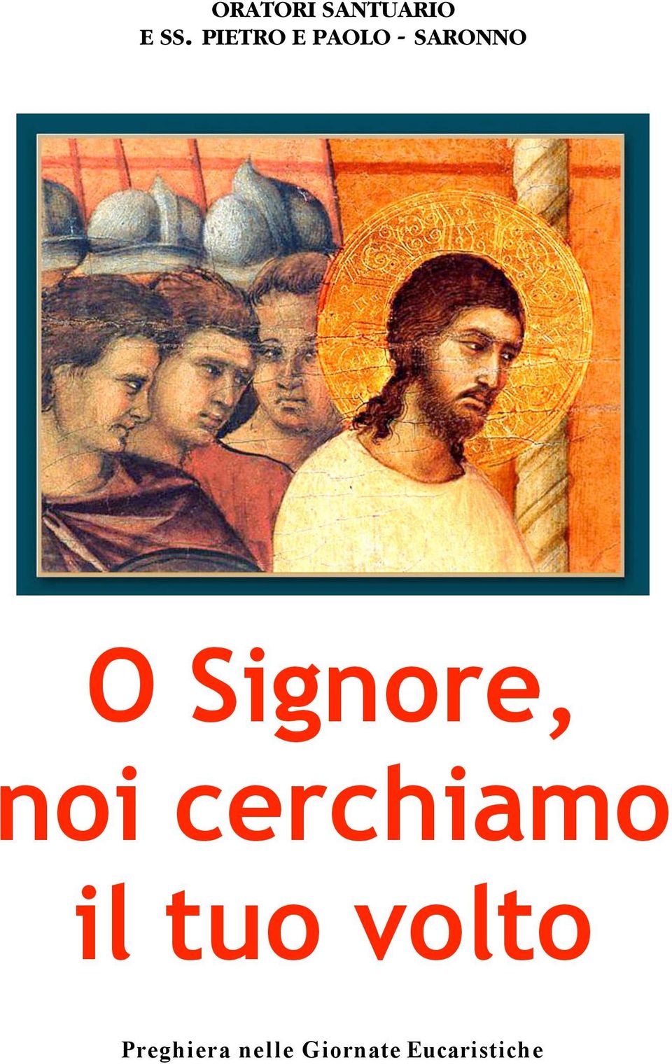 Signore, noi cerchiamo il tuo