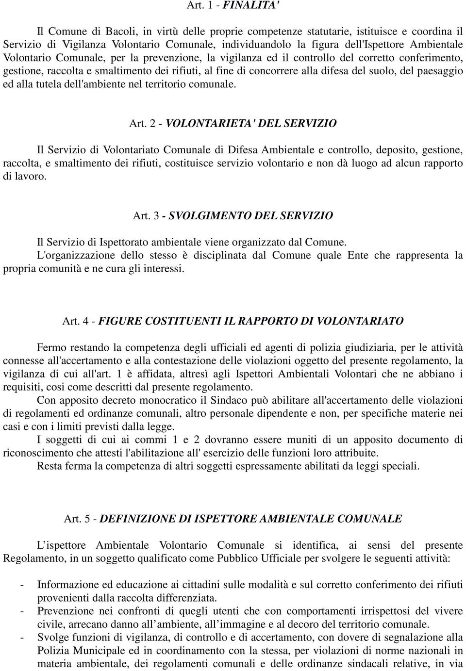 del paesaggio ed alla tutela dell'ambiente nel territorio comunale. Art.