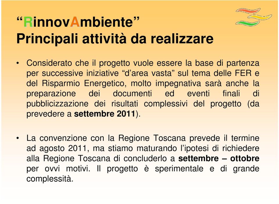 complessivi del progetto (da prevedere a settembre 2011).