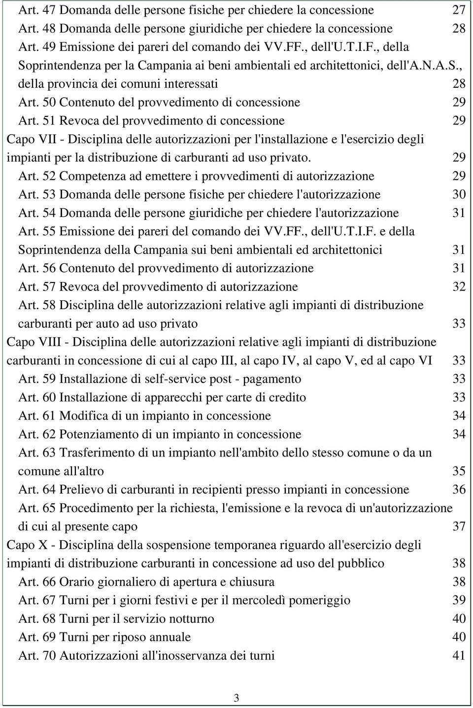 50 Contenuto del provvedimento di concessione 29 Art.