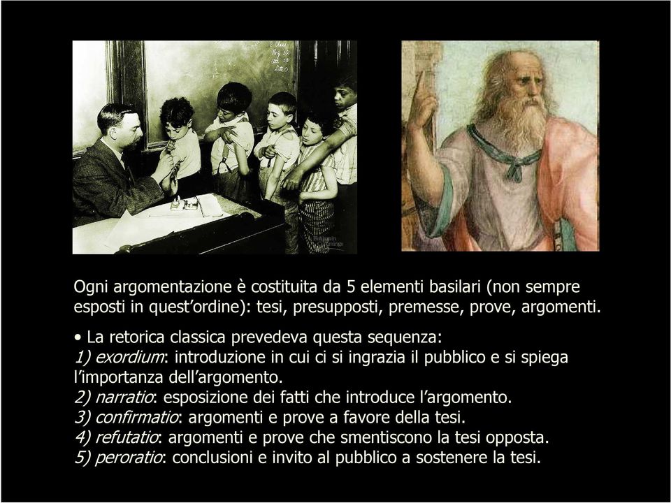 La retorica classica prevedeva questa sequenza: 1) exordium: introduzione in cui ci si ingrazia il pubblico e si spiega l importanza