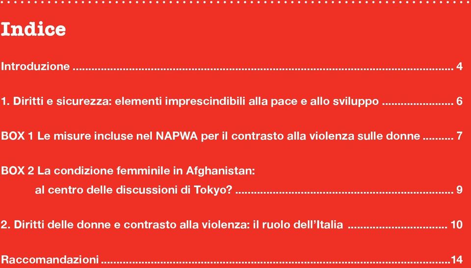 .. 6 BOX 1 Le misure incluse nel NAPWA per il contrasto alla violenza sulle donne.