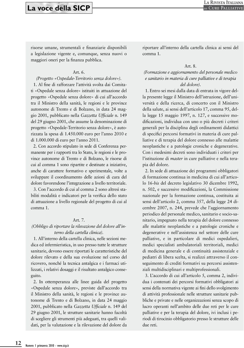 le province autonome di Trento e di Bolzano, in data 24 maggio 2001, pubblicato nella Gazzetta Ufficiale n.