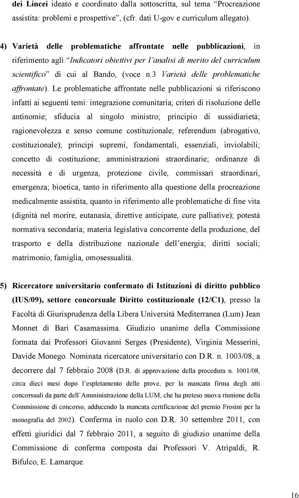 3 Varietà delle problematiche affrontate).