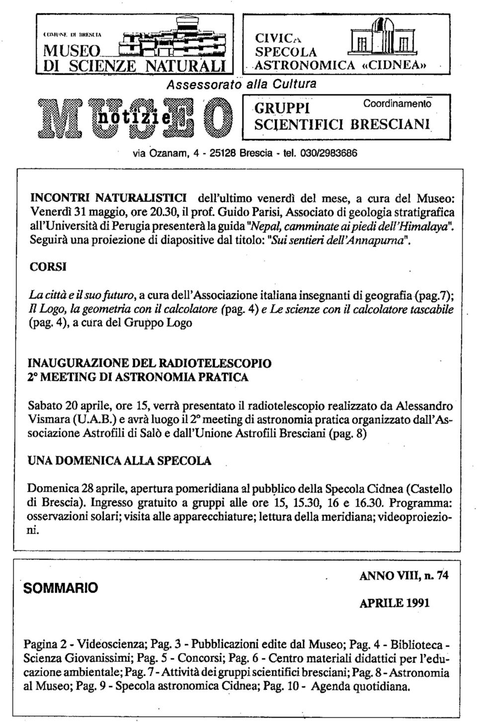 sentieri dell'annapuma", La città e il suo futuro, a cura dell'associazione italiana insegnanti di geografia {pag.7); E Logo, la geometria con il calcolatore fpag.