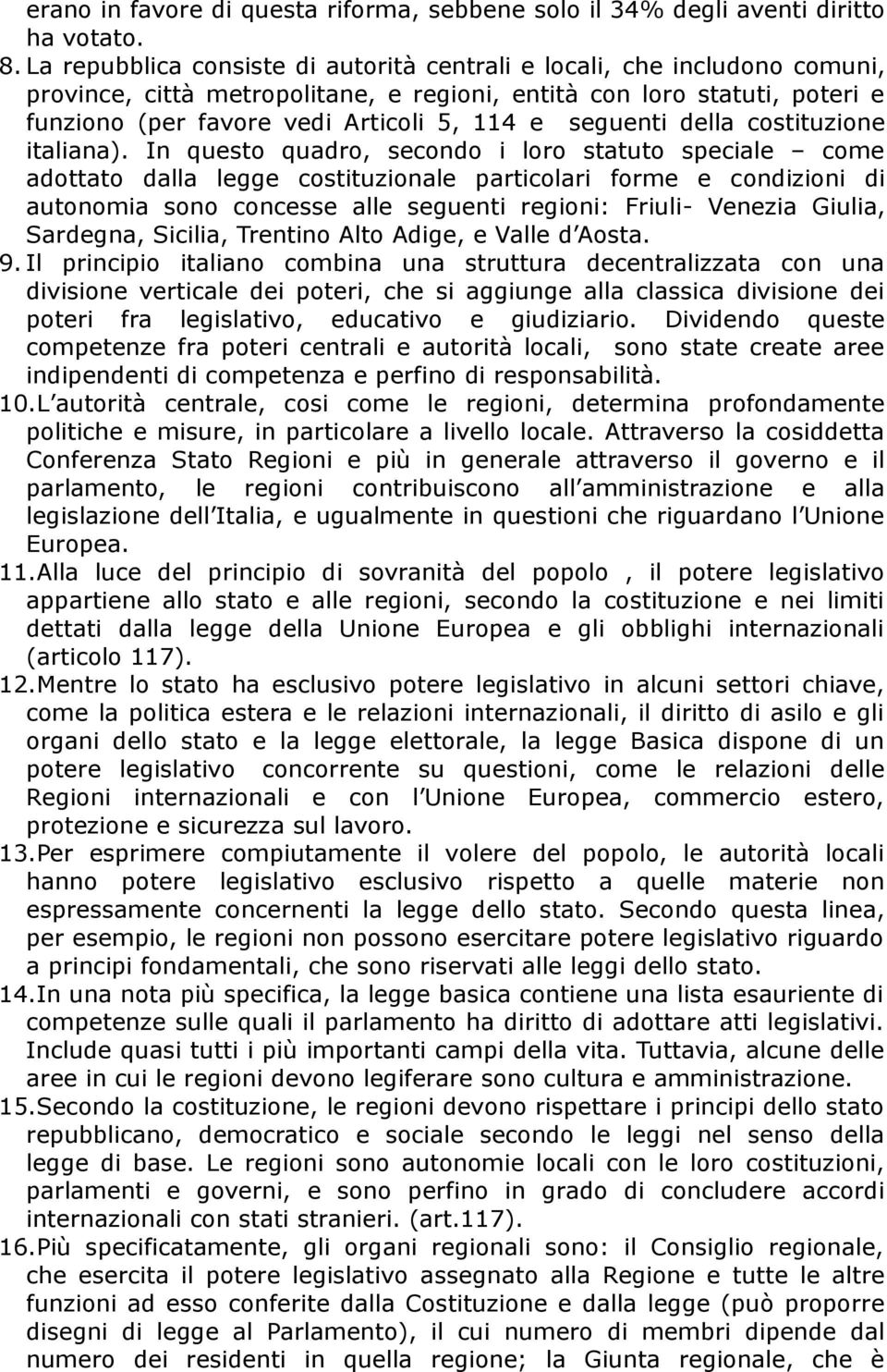 seguenti della costituzione italiana).