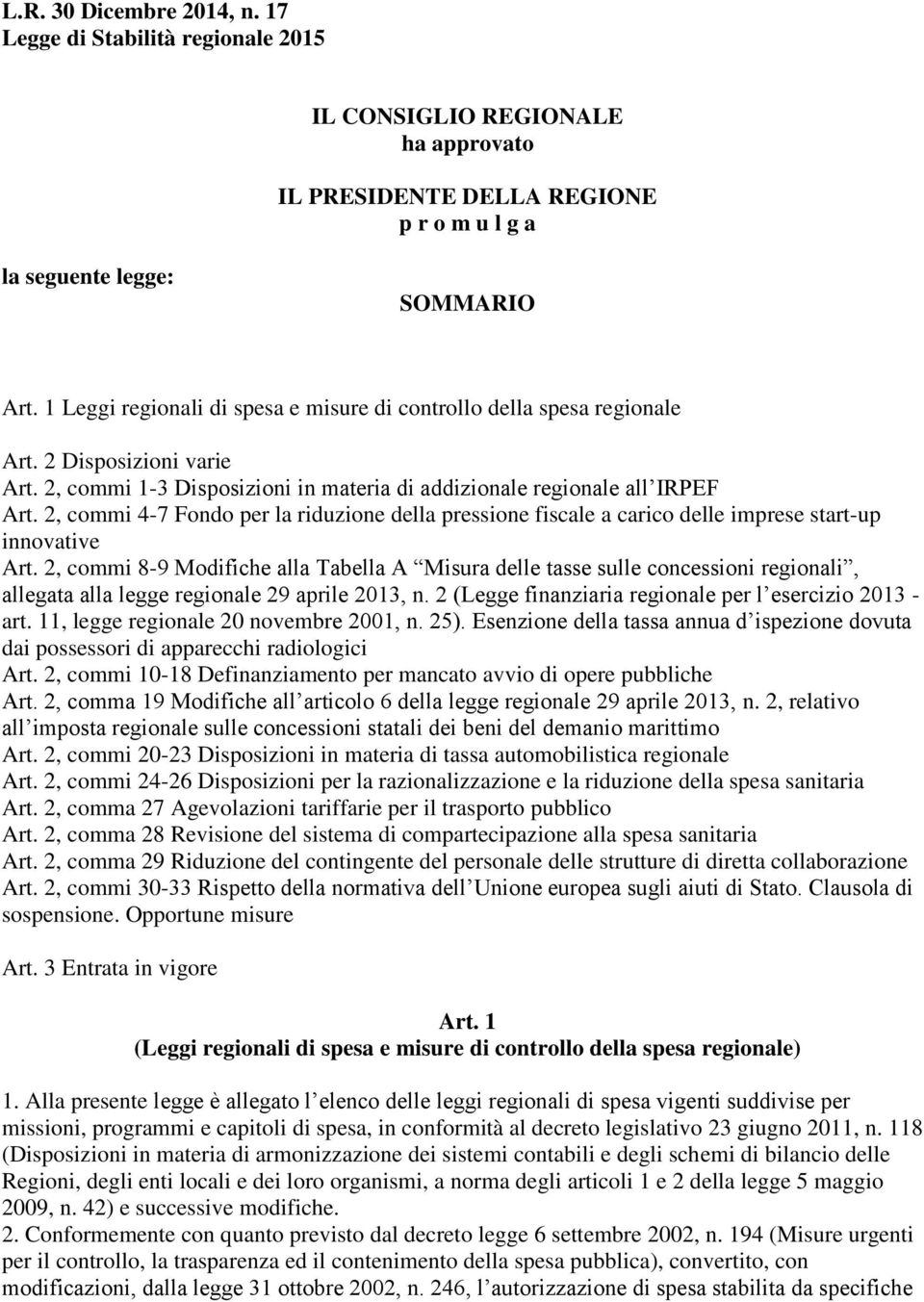 2, commi 4-7 Fondo per la riduzione della pressione fiscale a carico delle imprese start-up innovative Art.